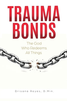 Trauma Bonds by Reyes, Drisana