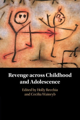 Revenge Across Childhood and Adolescence by Recchia, Holly