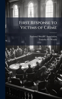 First Response to Victims of Crime by National Sheriffs' Association