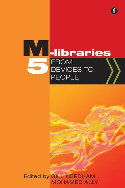 M-Libraries 5: From Devices to People by Ally, Mohamed