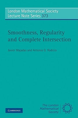 Smoothness, Regularity and Complete Intersection by Majadas, Javier