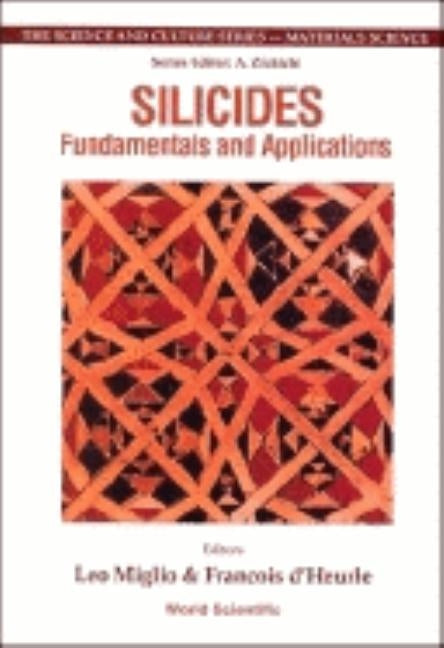 Silicides: Fundamentals & Applications by D'Heurle, Francois