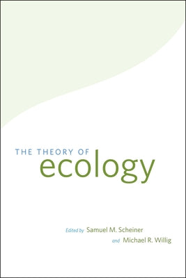 The Theory of Ecology by Scheiner, Samuel M.