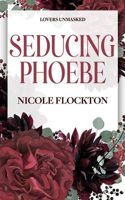 Seducing Phoebe by Flockton, Nicole