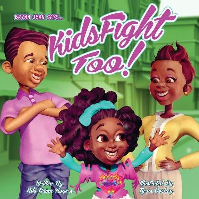 Kids Fight Too: Kids Fight 2 by Goshay, Tyrus