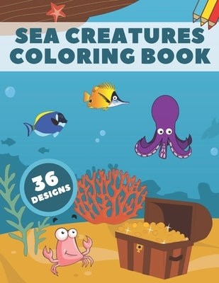 Sea Creatures Coloring Book: Life Under Ocean Coloring Pages For Kids, 36 Designs With Happy Sea Animals by Books, Rainbow