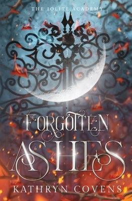 Forgotten Ashes by Covens, Kathryn