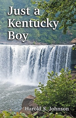 Just a Kentucky Boy by Johnson, Harold S.