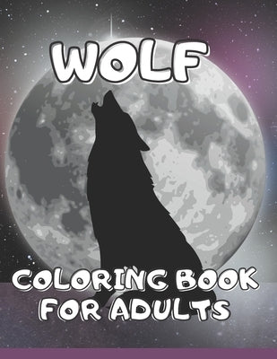 Wolf Coloring Book for Adults: Mandala Style Wolves Designs for Relaxation and Stress Relief by McBoris, Sootie