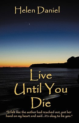 Live Until You Die by Daniel, Helen