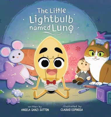 The Little Lightbulb named Luno by Sutton, Angela R.