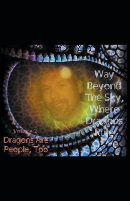 Dragons Are People, Too by Andrew, Jeri