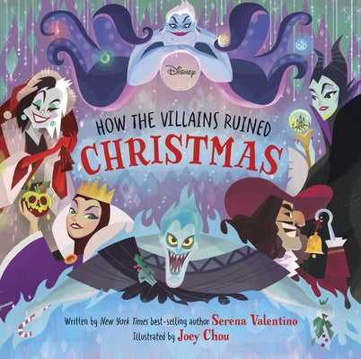 Disney Villains: How the Villains Ruined Christmas by Valentino, Serena