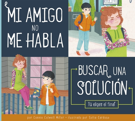 Mi Amigo No Me Habla: Buscar Una Solución by Miller, Connie Colwell