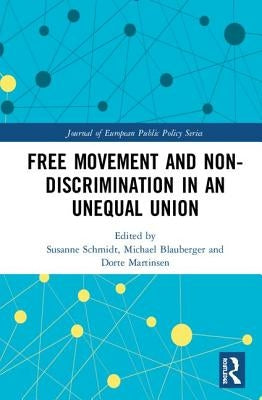 Free Movement and Non-discrimination in an Unequal Union by Schmidt, Susanne