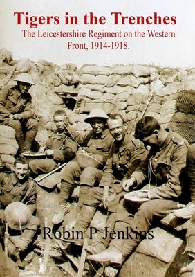 Tigers in the Trenches by Jenkins, Robin P.