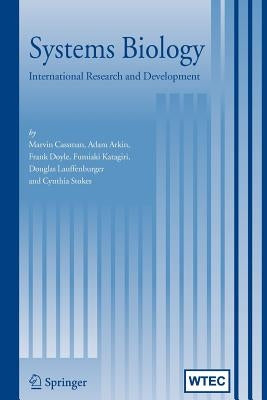 Systems Biology: International Research and Development by Cassman, Marvin