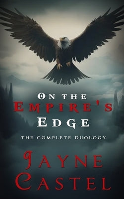 On the Empire's Edge: The Complete Duology by Burton, Tim