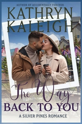 The Way Back to You by Kaleigh, Kathryn