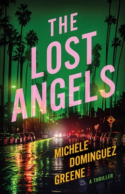 The Lost Angels: A Thriller by Domínguez Greene, Michele