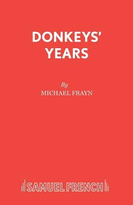 Donkeys' Years by Frayn, Michael