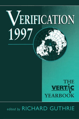Verification 1997: The Vertic Yearbook by Guthrie, Richard