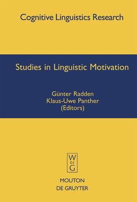 Studies in Linguistic Motivation by Radden, Günter