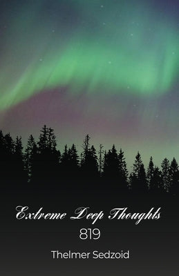 Extreme Deep Thoughts 819: Don't Quit by Sedzoid, Thelmer