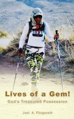 Lives of a Gem! God's Treasured Possession by Fitzgerald, Juel A.
