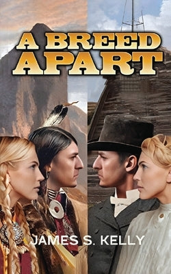 A Breed Apart by Kelly, James S.