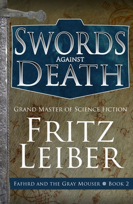 Swords Against Death by Leiber, Fritz