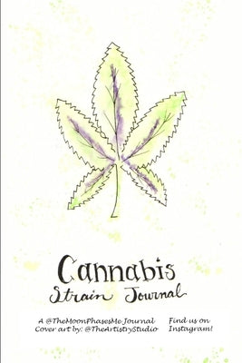 Cannabis Strain Journal by Baker, Heidi