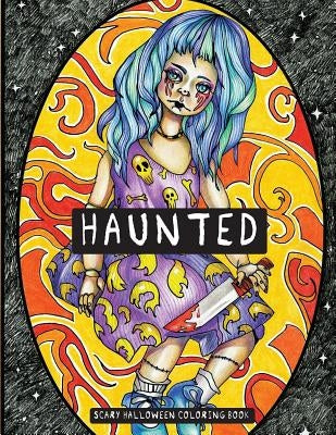 Haunted: Scary Halloween Coloring Book by Lightburst Media