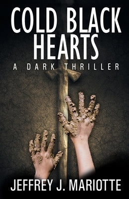 Cold Black Hearts by Mariotte, Jeffrey J.