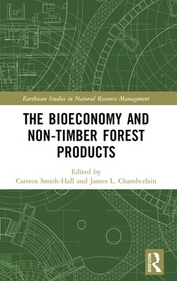 The bioeconomy and non-timber forest products by Smith-Hall, Carsten