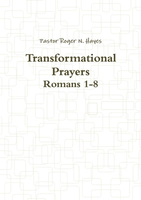 Transformational Prayers by Hayes, Roger