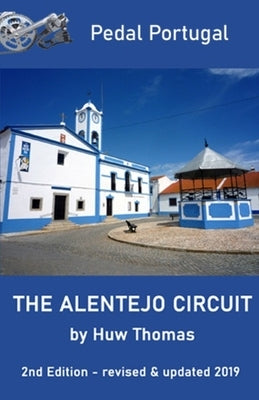 The Alentejo Circuit: 2nd Edition by Thomas, Huw
