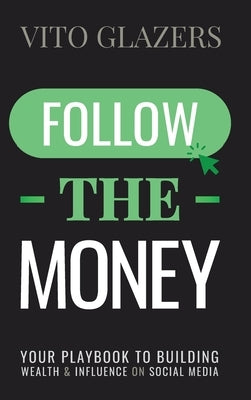 Follow The Money by Glazers, Vito