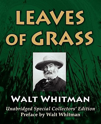 Leaves Of Grass: Unabridged Special Collectors Edition [With Preface By Walt Whitman] by Whitman, Walt