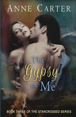 The Gypsy in Me by Carter, Anne