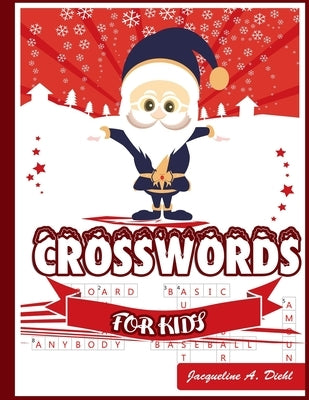 Crosswords for Kids: A Fun and Challenging Puzzle Book by Diehl, Jacqueline A.