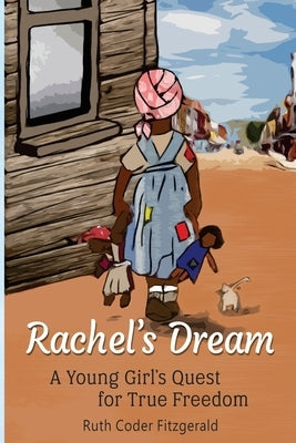 Rachel's Dream: A Young Girl's Quest for True Freedom by Catlett, Marceline
