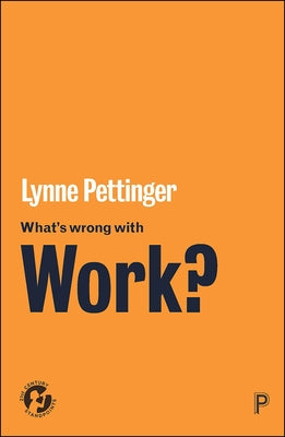 What's Wrong with Work? by Pettinger, Lynne