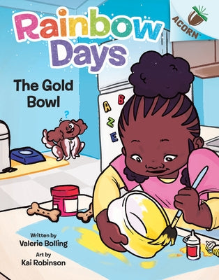 The Gold Bowl: An Acorn Book (Rainbow Days #2) by Bolling, Valerie