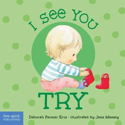 I See You Try by Farmer Kris, Deborah