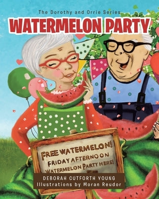 Watermelon Party by Young, Deborah Cutforth