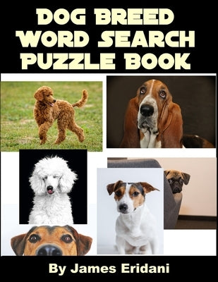 Dog Breed Word Search Puzzle Book by Eridani, James
