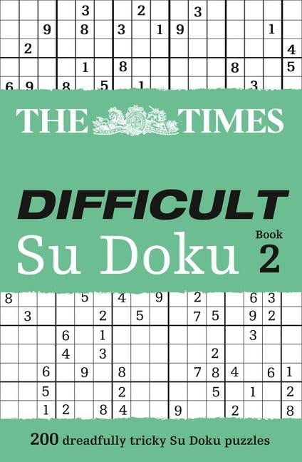 The Times Difficult Su Doku Book 2: 200 Challenging Puzzles from the Times by The Times Mind Games