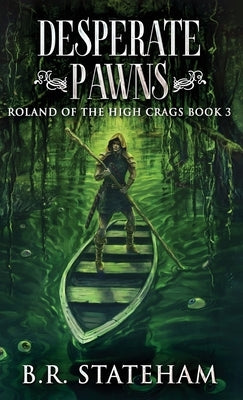 Desperate Pawns by Stateham, B. R.