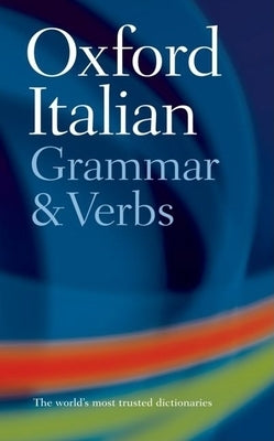 Oxford Italian Grammar and Verbs by McIntosh, Colin